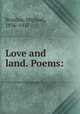 Love and land. Poems:, Scanlan, Michael, 1836-1917 