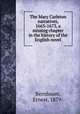 The Mary Carleton narratives, 1663-1673, a missing chapter in the history of the English novel, Bernbaum, Ernest, 1879- 