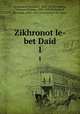 Zikhronot le-bet Daid. 1, Reckendorf, Hermann, 1825-1875,Friedberg, Abraham Shalom, 1838-1902,Reckendorf, Hermann, 1825-1875. Geheimnisse der Juden 
