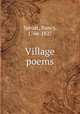 Village poems, Sproat, Nancy, 1766-1827 