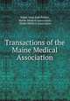 Transactions of the Maine Medical Association., Maine Fetal Risk Project, Maine Medical Association, Maine Medical Association 
