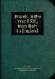 Travels in the year 1806, from Italy to England, Salvo, Carlo, marchese di. [from old catalog],Fraser, W., [from old catalog] tr 