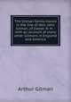 The Gilman family traced in the line of Hon. John Gilman, of Exeter, N. H. : with an account of many other Gilmans in England and America, Arthur Gilman 