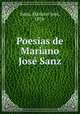 Poesias de Mariano Jose Sanz, Mariano Jose Sanz 