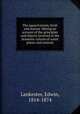 The aquavivarium, fresh and marine :bbeing an account of the principles and objects involved in the domestic culture of water plants and animals, Lankester, Edwin, 1814-1874 