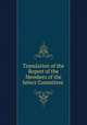 Translation of the Report of the Members of the Select Committee ., 