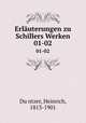 Erluterungen zu Schillers Werken. 01-02, Heinrich Du?ntzer 