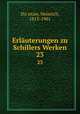Erluterungen zu Schillers Werken. 23, Heinrich Du?ntzer 