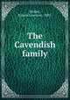 The Cavendish family, Bickley, Francis Lawrance, 1885- 