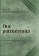 Our patronymics, Gifford, Elizabeth Edwards, 1828- 