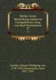 Werke. Unter Mitwirkung mehrerer Fachgelehrter, hrsg. von Karl Heinemann. 27, Goethe, Johann Wolfgang von, 1749-1832,Heinemann, Karl, 1857-1927 