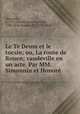 Le Te Deum et le tocsin; ou, La route de Rouen; vaudeville en un acte. Par MM. Simonnin et Honore, Antoine Jean Baptiste Simonnin 