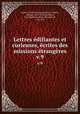 Lettres difiantes et curieuses, crites des missions trangres. v.9, Charles le Gobien 