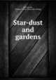 Star-dust and gardens, McCormick, Virginia Taylor. [from old catalog] 