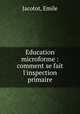 Education microforme : comment se fait l