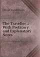 The Traveller .: With Prefatory and Explanatory Notes, Oliver Goldsmith 