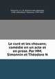 Le cure et les chouans; comedie en un acte et en prose. Par MM. Simonnin et Theodore N, Antoine Jean Baptiste Simonnin 