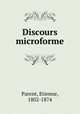 Discours microforme, Parent, Etienne, 1802-1874 