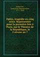 Ophis, tragedie en cinq actes. Representee pour la premiere fois a Paris, sur le Theatre de la Republique, le 2 nivose an 7, Louis Jean Nepomucene Lemercier 