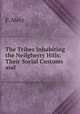 The Tribes Inhabiting the Neilgherry Hills: Their Social Customs and ., F. Metz 