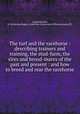 The turf and the racehorse : describing trainers and training, the stud-farm, the sires and brood-mares of the past and present : and how to breed and rear the racehorse, Copperthwaite, R. H,Fairman Rogers Collection (University of Pennsylvania) PU 