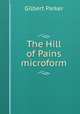 The Hill of Pains microform, Parker Gilbert 