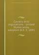 Cavalry drill regulations : United States army, adopted Oct. 3, 1891, United States. War Dept,Fairman Rogers Collection (University of Pennsylvania) PU 
