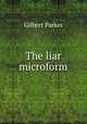 The liar microform, Parker Gilbert 