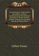 An adventurer of the North microform : being a continuation of the personal histories of "Pierre and his people" and the last existing records of Pretty Pierre, Parker Gilbert 