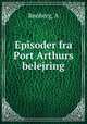 Episoder fra Port Arthurs belejring, A. Ronberg 