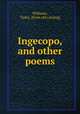 Ingecopo, and other poems, Williams, Tudor. [from old catalog] 