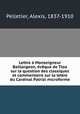 Lettre a Monseigneur Baillargeon, eveque de Tloa sur la question des classiques et commentaire sur la lettre du Cardinal Patrizi microforme, Pelletier, Alexis, 1837-1910 