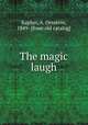 The magic laugh, Kaplan, A. Ornstein, 1849- [from old catalog] 