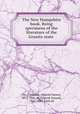 The New Hampshire book. Being specimens of the literature of the Granite state, Fox, Charles J. (Charles James), 1811-1846, ed,Osgood, Samuel, 1812-1880, joint ed 