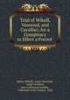 Trial of Wikoff, Vannoud, and Cavallari, for a Conspiracy to Effect a Forced ., Henry Wikoff, Louis Vannoud, Luigi Cavallari, Jane Catherine Gamble , Tribunale civile (Genoa, Italy 