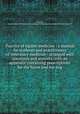Practice of equine medicine : a manual for students and practitioners of veterinary medicine : arranged with questions and answers, with an appendix containing prescriptions for the horse and the dog, Hanson, Harry D. (Harry Dennett),Fairman Rogers Collection (University of Pennsylvania) PU 