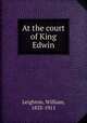 At the court of King Edwin, Leighton, William, 1833-1911 