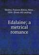 Edalaine; a metrical romance, Frances Roena Medini 