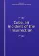 Cuba, an incident of the insurrection, [Manners, Robert Rutland] [from old catalog] 