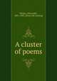 A cluster of poems, Means, Alexander, 1801-1883. [from old catalog] 