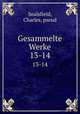 Gesammelte Werke. 13-14, Sealsfield, Charles, pseud 