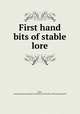 First hand bits of stable lore, Ware, Francis M,Fairman Rogers Collection (University of Pennsylvania) PU 