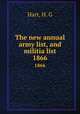 The new annual army list, and militia list. 1866, Hart, H. G 