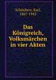 Das Knigreich, Volksmrchen in vier Akten, 