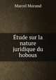 tude sur la nature juridique du hobous, Marcel Morand 