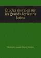 tudes morales sur las grands crivains latins, Mathurin Joseph Marie Morlais 