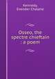 Osseo, the spectre chieftain : a poem, Kennedy, Evender Chalane 
