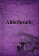 Alderbrook:, Judson, Emily C. (Emily Chubbuck), 1817-1854 