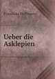 Ueber die Asklepien., Franziska Hoffmann 