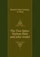 The Two Spies: Nathan Hale and John Andre, Benson John Lossing , H. Rosa 